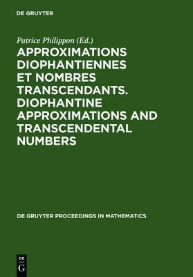 Approximations Diophantiennes et Nombres Transcendants. Diophantine Approximations and Transcendental Numbers(English, Hardcover, unknown)