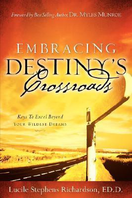Embracing Destiny's Crossroads(English, Paperback, Richardson Lucile Stephens)