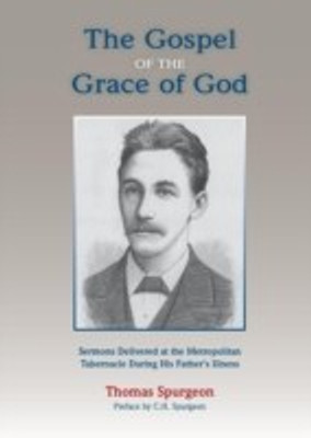 The Gospel of the Grace of God(English, Paperback, Spurgeon Thomas)