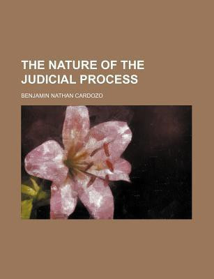 The Nature of the Judicial Process(English, Paperback, Benjamin Nathan Cardozo)