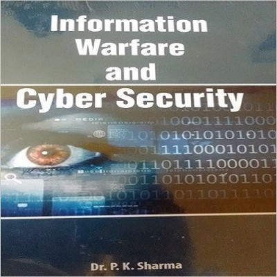 Information Warfare and Cyber Security(English, Hardcover, Dr.P.K.Sharma)