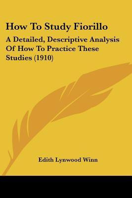How To Study Fiorillo(English, Paperback, Winn Edith Lynwood)
