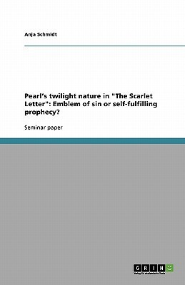 Pearl's twilight nature in The Scarlet Letter(English, Paperback, Schmidt Anja)
