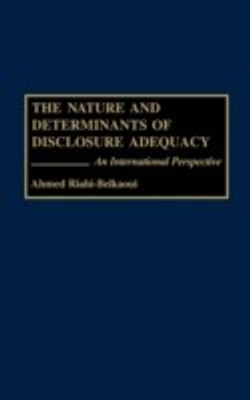 The Nature and Determinants of Disclosure Adequacy 1st Edition(English, Hardcover, Riahi-Belkaoui Ahmed)
