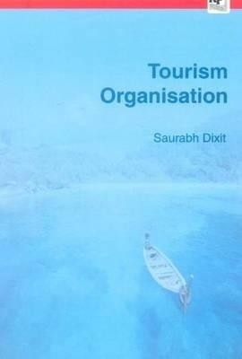 Tourism Organisation(English, Paperback, Dixit Saurabh Kumar)