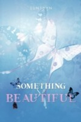 Something So Beautiful(English, Paperback, Sunshyn)