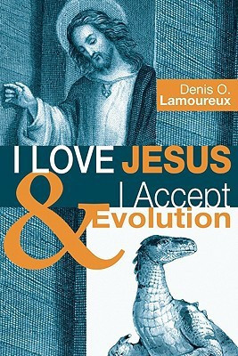 I Love Jesus & I Accept Evolution(English, Paperback, Lamoureux Denis O)