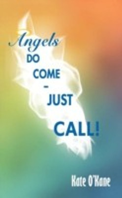 Angels Do Come - Just Call!(English, Paperback, O'Kane Kate)