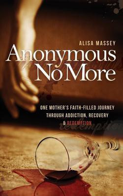 Anonymous No More(English, Paperback, Massey Alisa)
