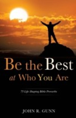 Be the Best at Who You Are(English, Paperback, Gunn John R)