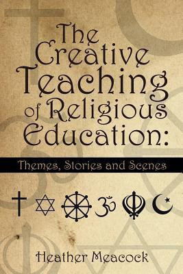 The Creative Teaching of Religious Education(English, Paperback, Meacock Heather)