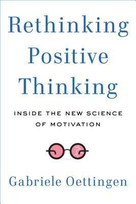 Rethinking Positive Thinking(English, Hardcover, Oettingen Gabriele)