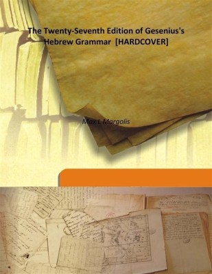 The Twenty-Seventh Edition of Gesenius's Hebrew Grammar(English, Hardcover, Max L Margolis)