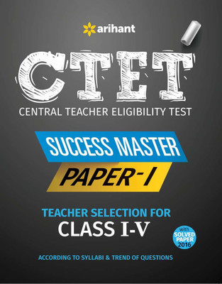 CTET Success Master Paper-I Teacher Selection for Class I-V(English, Paperback, Arihant Experts)