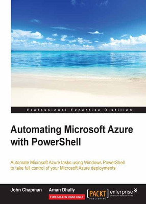 Automating Microsoft Azure with PowerShell(English, Paperback, Chapman John)