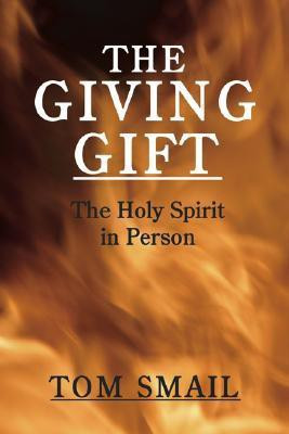 The Giving Gift: The Holy Spirit in Person(English, Paperback, Thomas A. Smail)