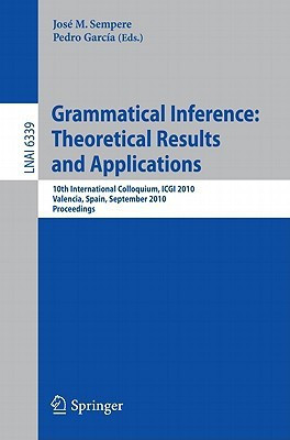 Grammatical Inference: Theoretical Results and Applications(English, Paperback, unknown)