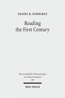 Reading the First Century(English, Paperback, Schwartz Daniel R.)