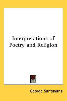Interpretations of Poetry and Religion(English, Paperback, Santayana George)