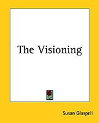 The Visioning(English, Paperback, Glaspell Susan)