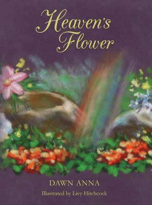 Heaven's Flower(English, Hardcover, Anna Dawn)