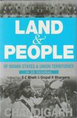 Land And People of Indian States & Union Territories (Chandigarh), Vol-31(English, Hardcover, Ed. S. C. Bhatt, Gopal K Bhargava)