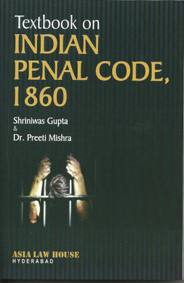 Textbook on Indian Penal Code, 1860(English, Paperback, Shriniwas Gupta, Dr. Preeti Mishra)