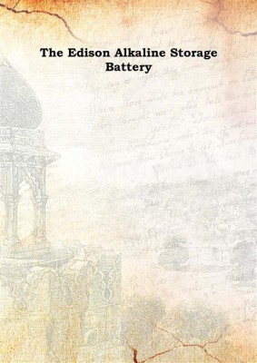 The Edison Alkaline Storage Battery 1916(English, Hardcover, Anonymous)