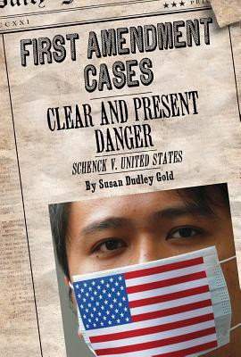 Clear and Present Danger: Schenck V. United States(English, Hardcover, Gold Susan Dudley)