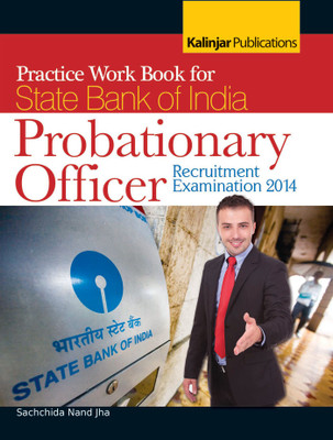 Practice Work Book for State Bank of India Probationary Officier 2014(English, Paperback, Jha Nand Sachchida)