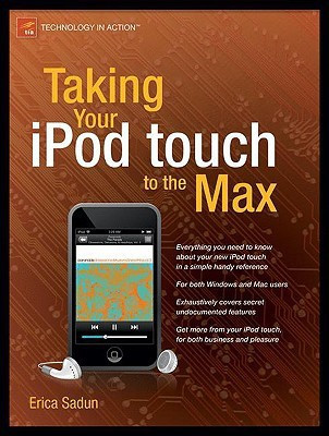 Taking Your Ipod Touch to the Max(English, Paperback, Sadun Erica)