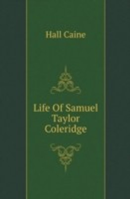 Life Of Samuel Taylor Coleridge(English, Paperback, Caine Hall)