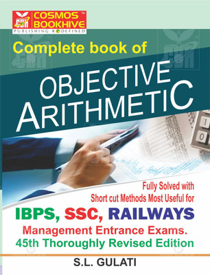 A Complete Book on Objective Arithmetic - Fully Solved with Short Cuts(Others, Paperback, Gulati Sl)