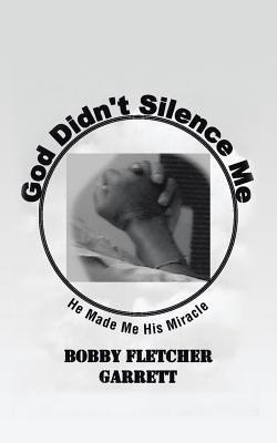 God Didn't Silence Me(English, Paperback, Garrett Bobby Fletcher)