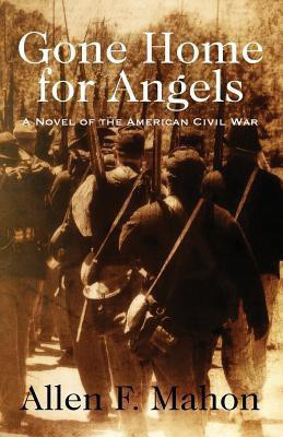 Gone Home for Angels(English, Paperback, Mahon Allen F)
