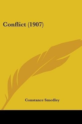 Conflict (1907)(English, Paperback, Smedley Constance)