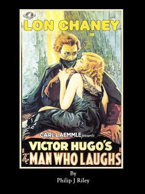 LON CHANEY AS THE MAN WHO LAUGHS - An Alternate History for Classic Film Monsters(English, Paperback, Riley Philip J)