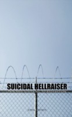 Suicidal Hellraiser Pain and Suffering to Redemption(English, Paperback, White John E)