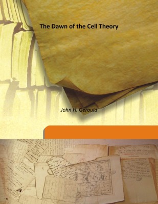 The Dawn Of The Cell Theory(English, Hardcover, John H. Gerould)