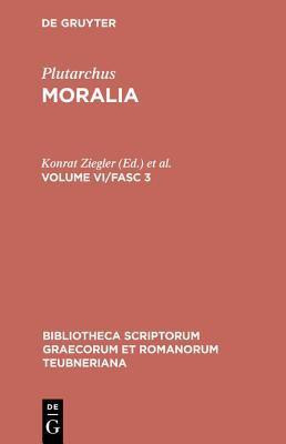 Moralia, vol. VI, fasc. 3(English, Hardcover, Plutarchus)