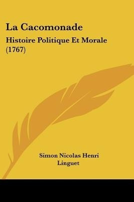 La Cacomonade(English, Paperback, Linguet Simon Nicolas Henri)
