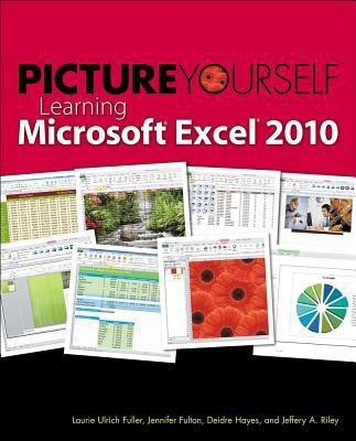 Picture Yourself Learning Microsoft Excel 2010(English, Paperback, Hayes Deidre)