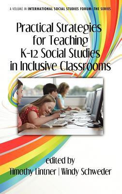Practical Strategies for Teaching K-12 Social Studies in Inclusive Classrooms(English, Hardcover, unknown)