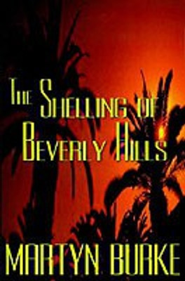 The Shelling of Beverly Hills(English, Paperback, Burke Martyn)