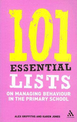 101 Essential Lists on Managing Behaviour in the Primary School(English, Paperback, Griffiths Alex)