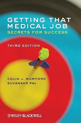 Getting that Medical Job 3 Rev ed Edition(English, Paperback, Mumford Colin J.)