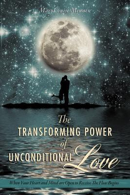 The Transforming Power of Unconditional Love(English, Paperback, Mennen Marylouise)