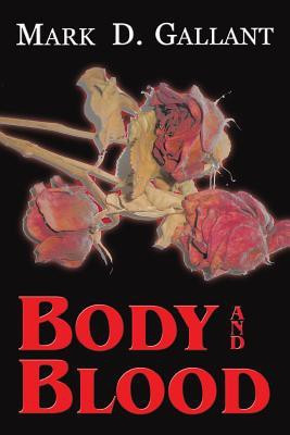 Body and Blood(English, Paperback, Gallant Mark D)