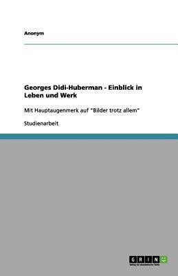 Georges Didi-Huberman - Einblick in Leben und Werk(German, Paperback, Anonym)