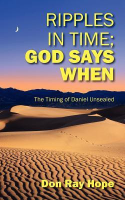 Ripples In Time; God Says When(English, Paperback, Hope Don Ray)